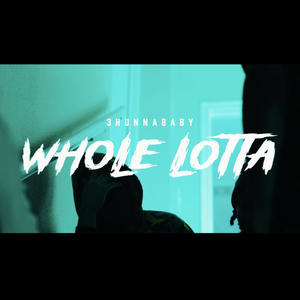 Whole Lotta (Explicit)