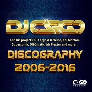 DJ Cargo and His Projects: Discography 2006-2016