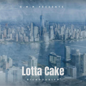 Lotta Cake (Explicit)