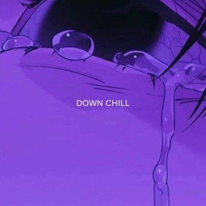 Down Chill (Explicit)