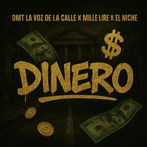 Dinero (feat. Mille Lire & El Niche) (Explicit)