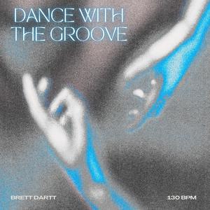 Dance With The Groove (Extended Mix)
