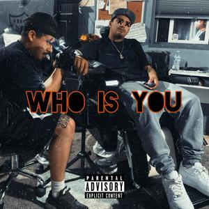 WHO IS YOU (Explicit)