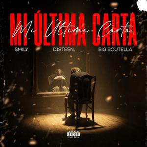MI ULTIMA CARTA (feat. BIG BOUTELLA & D18TEEN)