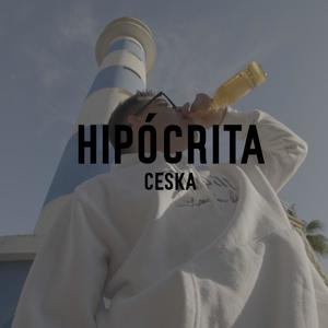 HIPÓCRITA #DELOMÁSPURO (Explicit)