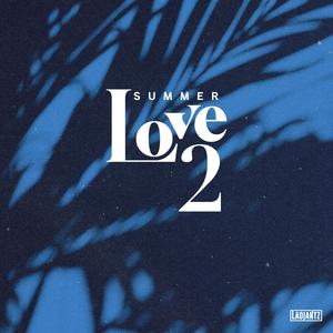 Summer Love, Pt. 2 (Explicit)