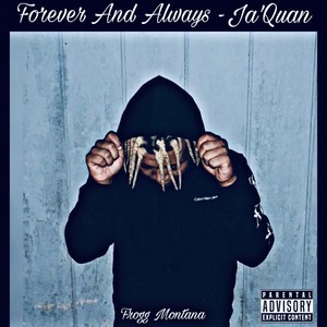 Forever&Always-Ja'Quan (Explicit)