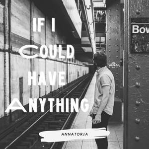 If I Have Could Anything