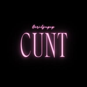 Cunt (Explicit)