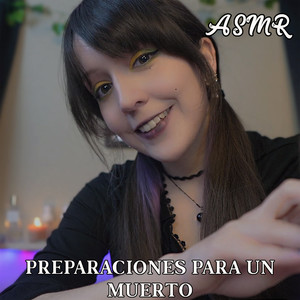 Asmr Preparaciones para un Muerto