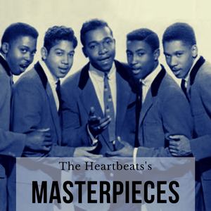 The Heartbeats's Masterpieces