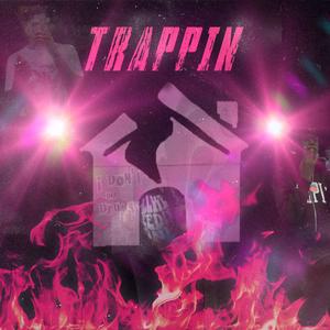 Trappin' (feat. LFMDOSE, BGO Drew & TyShiesty) (Remastered|Explicit)