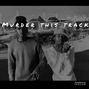 Murder This Track (Explicit)