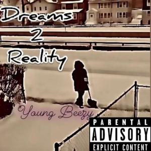 Dreams 2 Reality (Explicit)