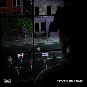 Truth Be Told (Explicit)