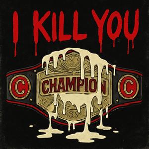 I KILL YOU (Explicit)