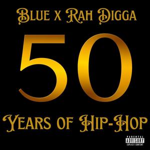 50 Years Of Hip-Hop (feat. Rah Digga) (Explicit)
