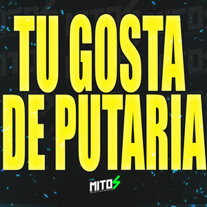 Tu gosta de putaria (Explicit)