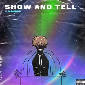 SHOW AND TELL! (Explicit)