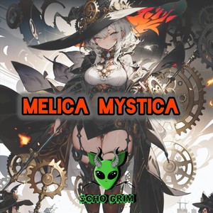 Melica Mystica (Explicit)
