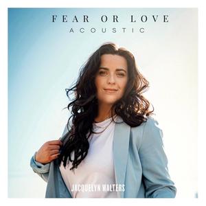 Fear Or Love (Acoustic)