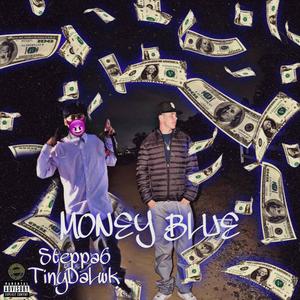 Money Blue (feat. Steppa6 & TinyDaLwk) (Explicit)