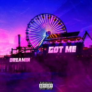 GOT ME DREAMIN(feat. Brxzy) (Explicit)