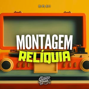 MONTAGEM RELÍQUIA (Explicit)