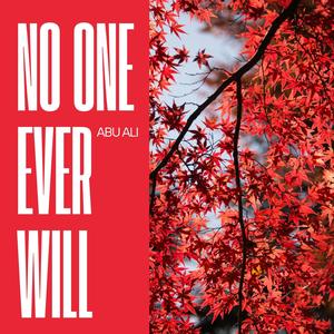 No one ever will