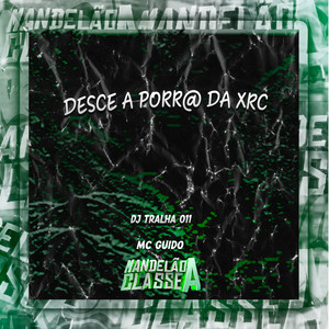 Desce a Porr@ da Xrc (Explicit)