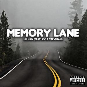 Memory Lane (feat. Kyle Stewman) (Explicit)