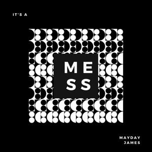 It's A Mess (Explicit)