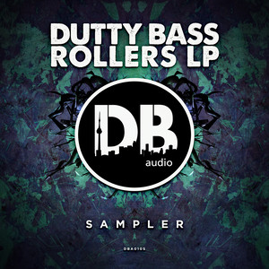 Dutty Bass Rollers LP Sampler