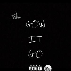 How It Go (Explicit)