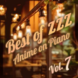 Best of zzz - Anime on Piano, Vol. 7