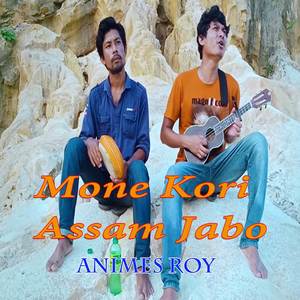 Mone Kori Assam Jabo