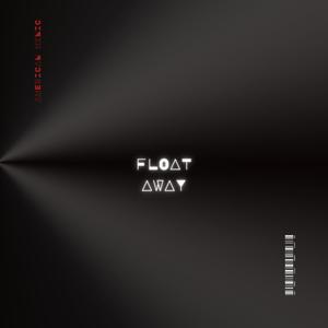 Float Away (Explicit)