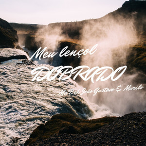 Mc Beh João Gustavo E Murilo - Meu Lençol Dobrado