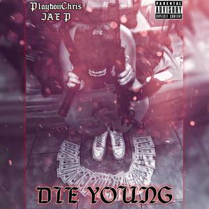 Die Young (Explicit)