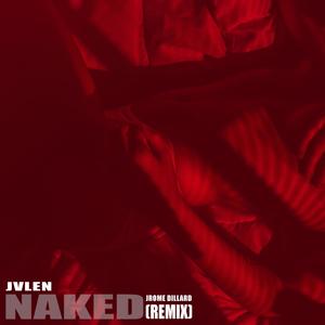 Naked (feat. JRome Dillard) [Explicit]