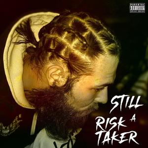 Still A RiskTaker (Explicit)