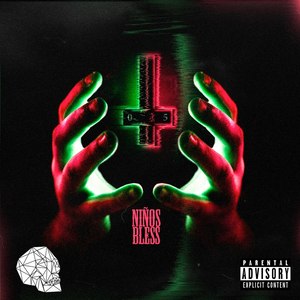 Niños Bless (Explicit)