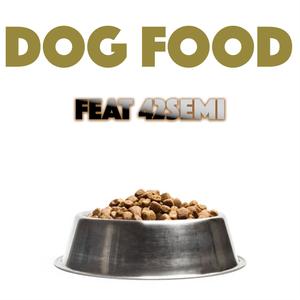 DOG FOOD (feat. 42SEMI) (Explicit)