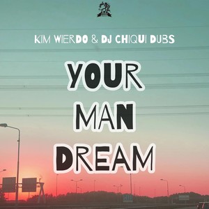 Your Man Dream (Explicit)