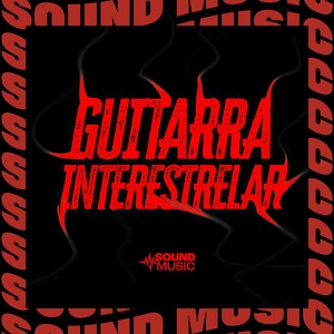 GUITARRA INTERESTRELAR (Explicit)
