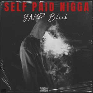 Self Paid N*gga (Explicit)