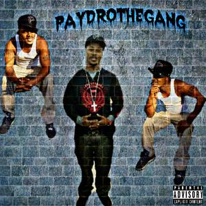 Paydrothegang (Explicit)