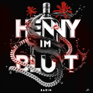 Henny im Blut (Explicit)