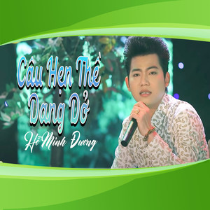 Câu Hẹn Thề Dang Dở