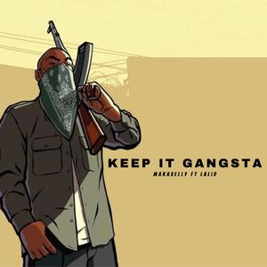 Keep it Gangsta (feat. Lalid) [Explicit]